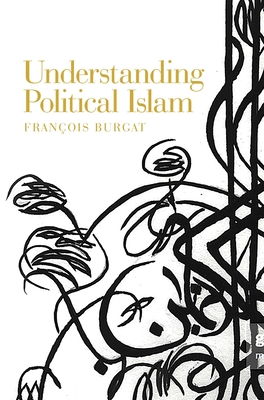 Understanding Political Islam - Burgat, Franois