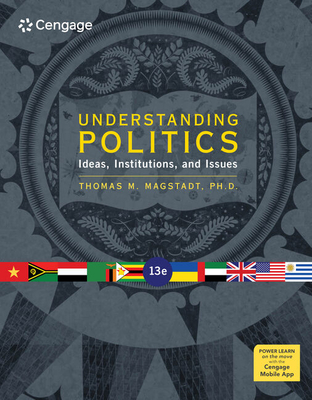 Understanding Politics: Ideas, Institutions, and Issues - Magstadt, Thomas