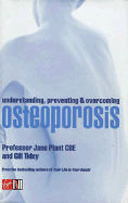 Understanding, Preventing & Overcoming Osteoporosis