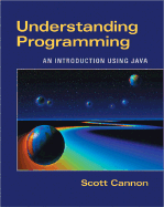 Understanding Programming: An Introduction Using Java