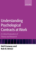 Understanding Psychological Contracts at Work: A Critical Evaluation of Theory and Research