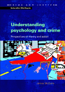 Understanding Psychology and Crime: Perspectives on Theory and Action