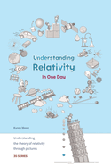 Understanding Relativity in One Day