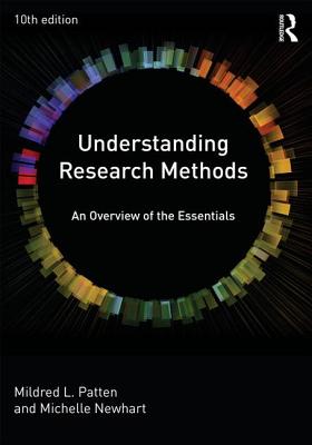 Understanding Research Methods: An Overview of the Essentials - Patten, Mildred L.
