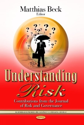 Understanding Risk: Contributions from the Journal of Risk & Governance - Beck, Matthias (Editor)