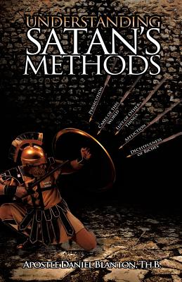 Understanding Satan's Methods - Blanton, Th B Apostle Daniel