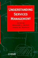 Understanding Services Management: Integrating Marketing Organisational Behaviour, Operations and Human Resource Management