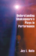Understanding Shakespeare's Plays in Performance