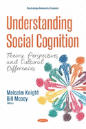 Understanding Social Cognition: Theory, Perspectives and  Cultural Differences