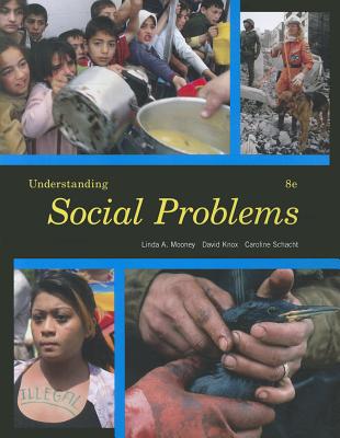 Understanding Social Problems - Mooney, Linda A, and Knox, David, and Schacht, Caroline