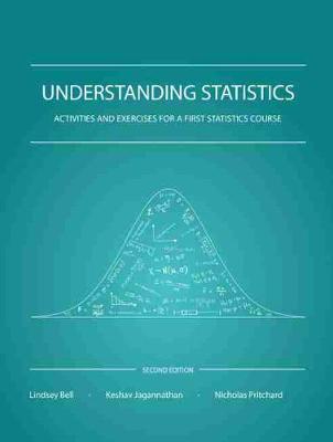 Understanding Statistics: Activities and Exercises for a First Statistics Course - Pritchard, Nicholas, and Jagannathan, Keshav, and Bell, Lindsey