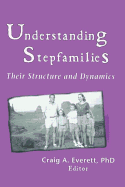 Understanding Stepfamilies: Their Structure and Dynamics