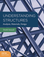 Understanding Structures: Analysis, Materials, Design