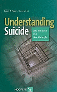 Understanding Suicide: Why We Don't and How We Might