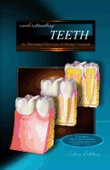 Understanding Teeth - Deluxe Edition: An Illustrated Overview of Dental Concepts