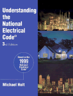 Understanding the 1999 National Electrical Code - Holt, Charles Michael, and Holt, Michael