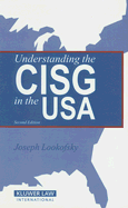 Understanding the CISG in the USA: A Compact Guide to the 1980 United Nations Convention on Contracts for the International Sale of Goods - Lookofsky, Joseph