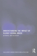 Understanding the Impact of Clergy Sexual Abuse: Betrayal and Recovery