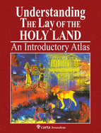 Understanding the Lay of the Holy Land: An Introductory Atlas