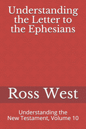 Understanding the Letter to the Ephesians: Understanding the New Testament, Volume 10