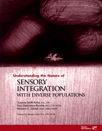 Understanding the Nature of Sensory Integration with Diverse Populations - Roley, Susanne Smith (Editor), and Blanche, Erna Imperatore (Editor), and Schaaf, Roseann C (Editor)