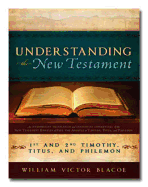 Understanding the New Testament: 1st and 2nd Timothy, Titus, and Philemon