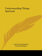 Understanding Things Spiritual