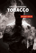 Understanding Tobacco
