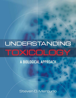 Understanding Toxicology - Mercurio, Steven
