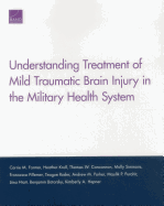 Understanding Treatment of Mild Traumatic Brain Injury in the Military Health System