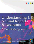 Understanding UK Annual Reports and Accounts: A Case Study Approach