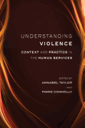 Understanding Violence: Context and Practice in the Human Services