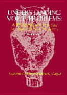 Understanding Voice Problems: A Physiological Perspective for Diagnosis and Treatment