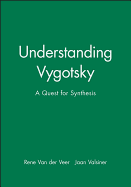 Understanding Vygotsky: A Quest for Synthesis