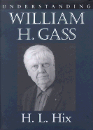Understanding William H. Gass