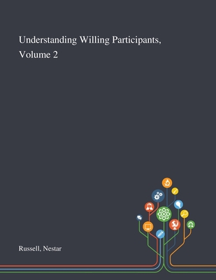 Understanding Willing Participants, Volume 2 - Russell, Nestar