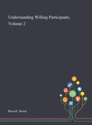 Understanding Willing Participants, Volume 2 - Russell, Nestar