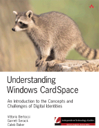 Understanding Windows Cardspace: An Introduction to the Concepts and Challenges of Digital Identities