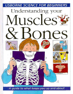 Understanding Your Muscles & Bones - Treays, Rebecca