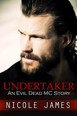 Undertaker: An Evil Dead MC Story - James, Nicole