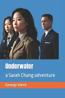 Underwater: a Sarah Chang adventure - Vorre, George