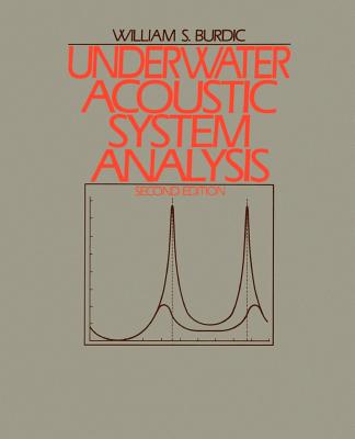 Underwater Acoustic System Analysis - Burdic, William S