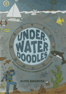 Underwater Doodles: Amazing Scenes to Complete and Create