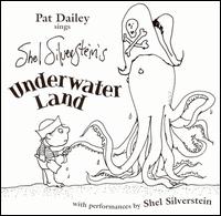 Underwater Land - Pat Dailey & Shel Silverstein