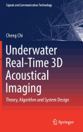 Underwater Real-Time 3D Acoustical Imaging: Theory, Algorithm and System Design