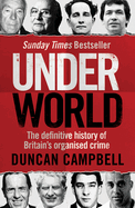 Underworld: The definitive history of Britain's organised crime