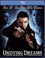 Undying Dreams [Blu-ray]