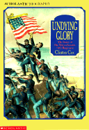 Undying Glory: The Story of the Massachusetts Fifty-Fourth Regiment