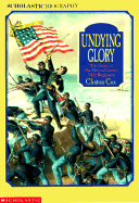 Undying Glory: The Story of the Massachusetts Fifty-Fourth Regiment - Cox, Clinton