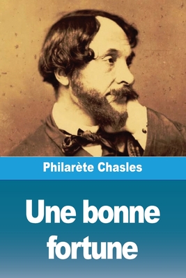 Une Bonne Fortune - Chasles, Philar?te